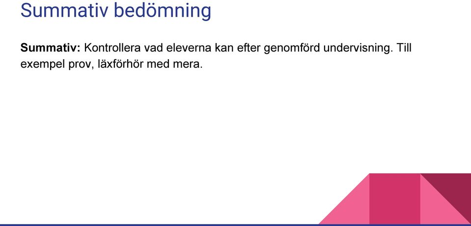 efter genomförd undervisning.