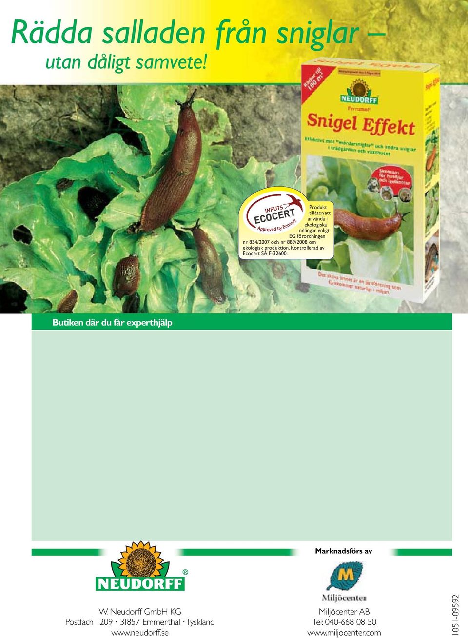889/2008 om ekologisk produktion. Kontrollerad av Ecocert SA F-32600.