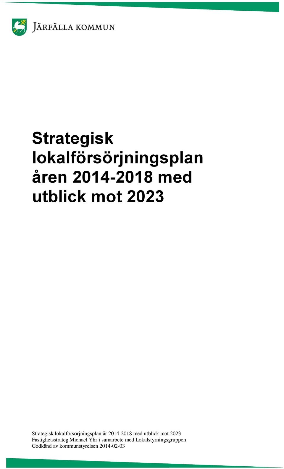 utblick mot 2023 Fastighetsstrateg Michael Yhr i samarbete
