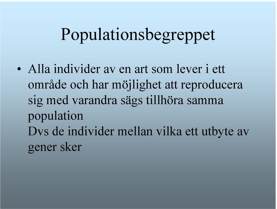 reproducera sig med varandra sägs tillhöra samma