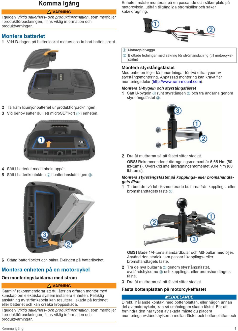 Montera batteriet 1 Vrid D-ringen på batterilocket moturs och ta bort batterilocket.