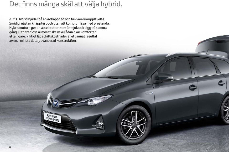 Smidig, nästan knäpptyst och utan att kompromissa med prestanda.