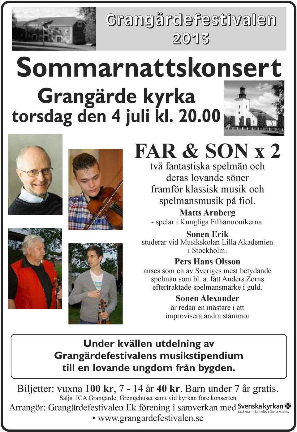 Sonen Alexander är redan en mästare i att improvisera andra stämmor Under kvällen utdelning av Grangärdefestivalens musikstipendium till en lovande ungdom från bygden.