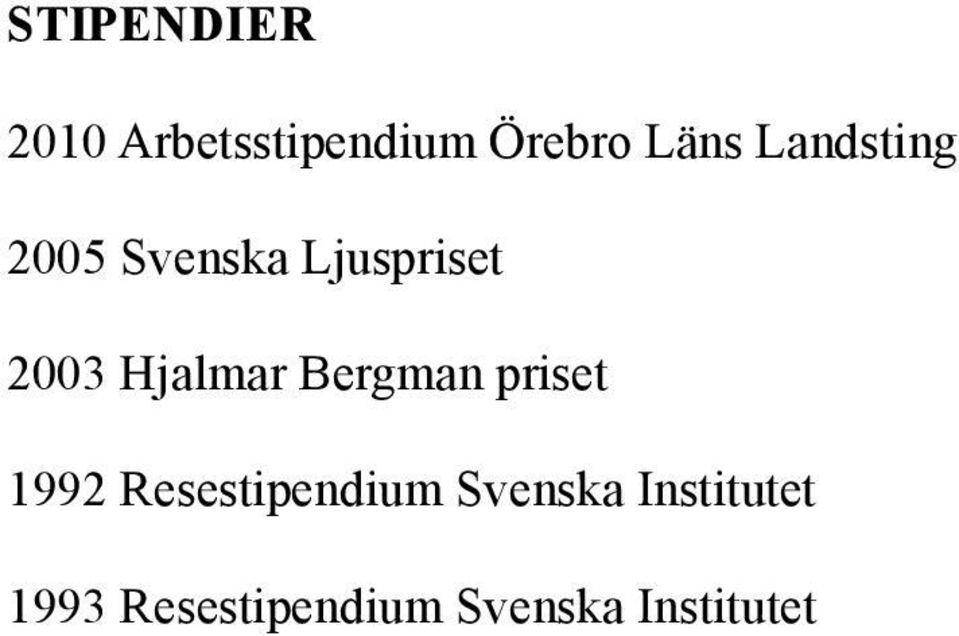 Hjalmar Bergman priset 1992 Resestipendium