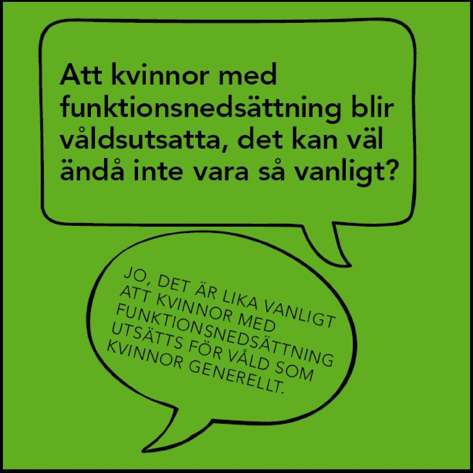 blir våldutsatta kan