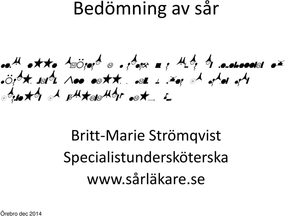 Ett tillägg finns som svar på frågan från personalen på