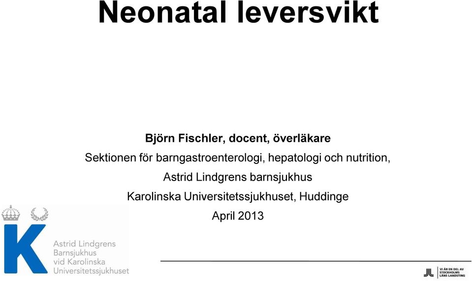 hepatologi och nutrition, Astrid Lindgrens