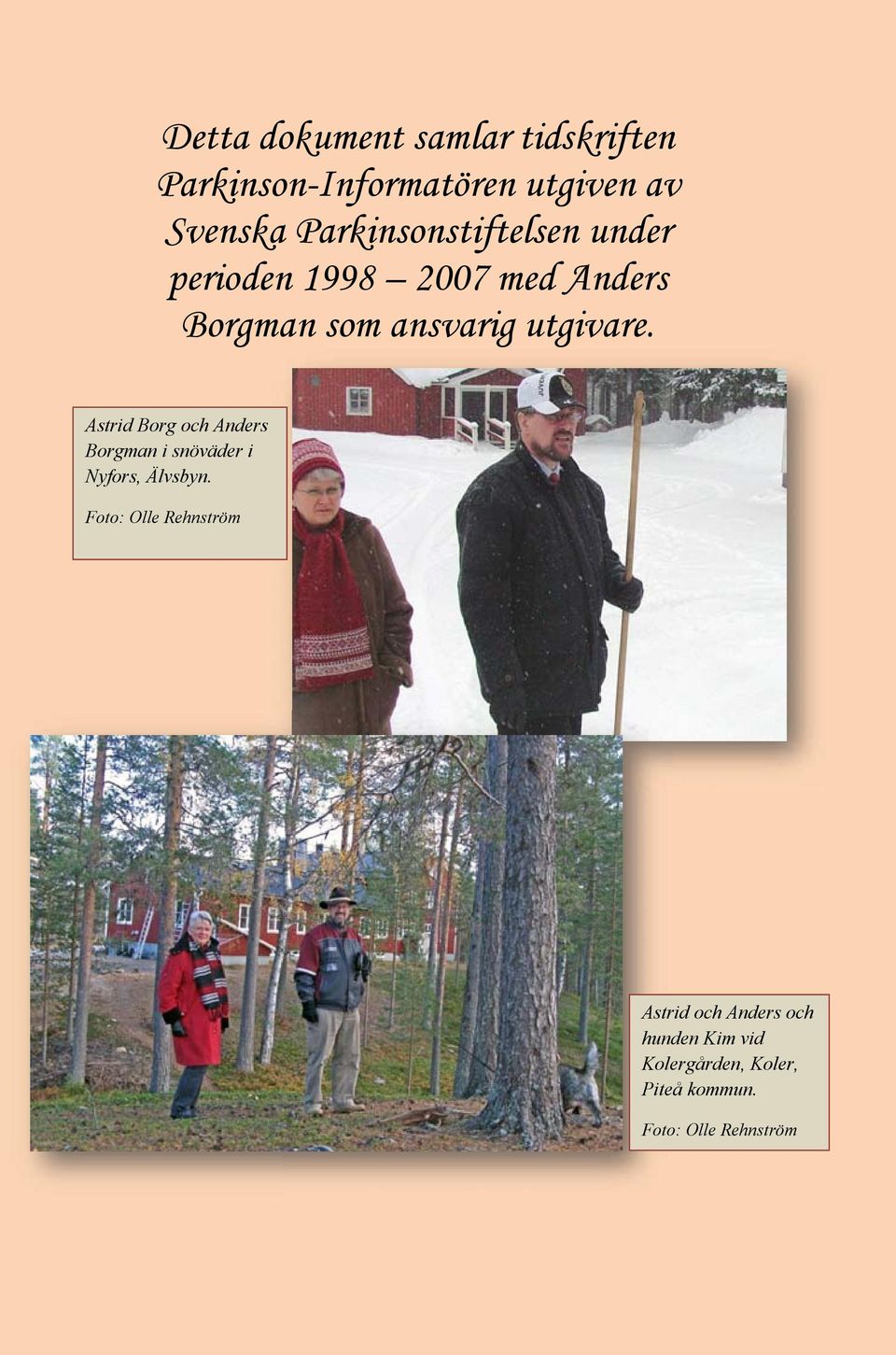 utgivare. Astrid Borg och Anders Borgman i snöväder i Nyfors, Älvsbyn.