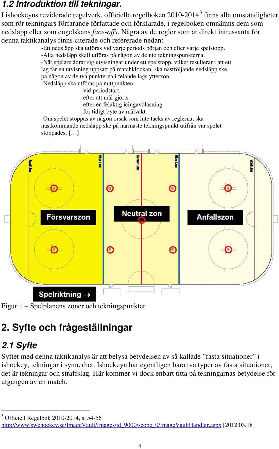 engelskans face-offs.