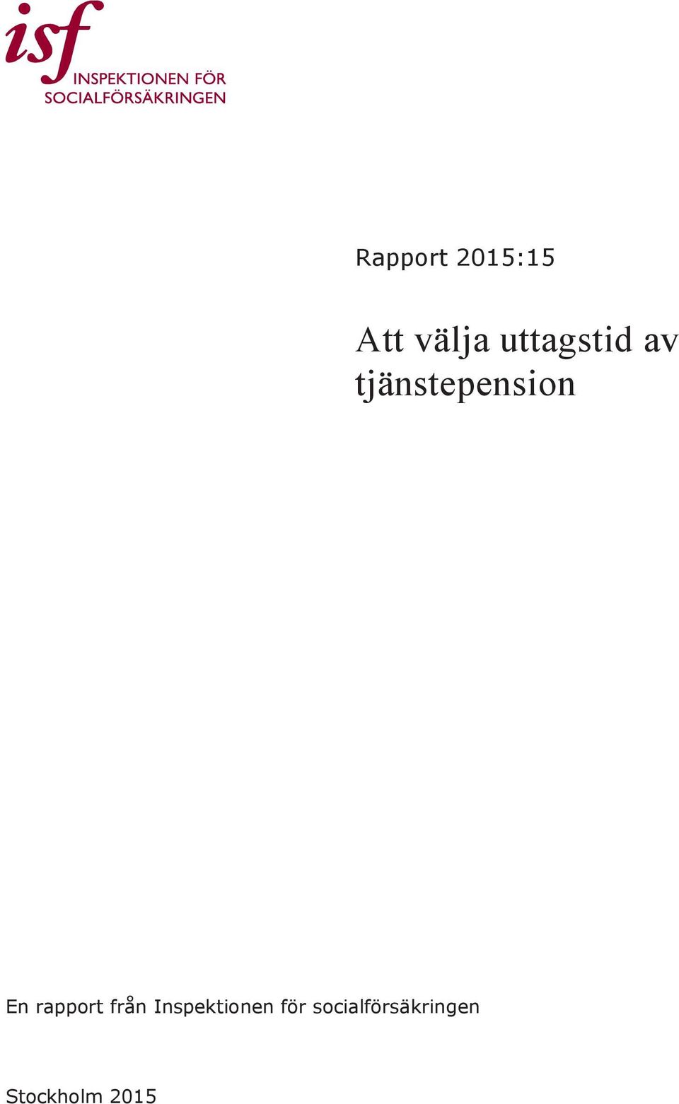 En rapport från Inspektionen