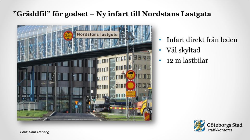 direkt från leden Väl skyltad