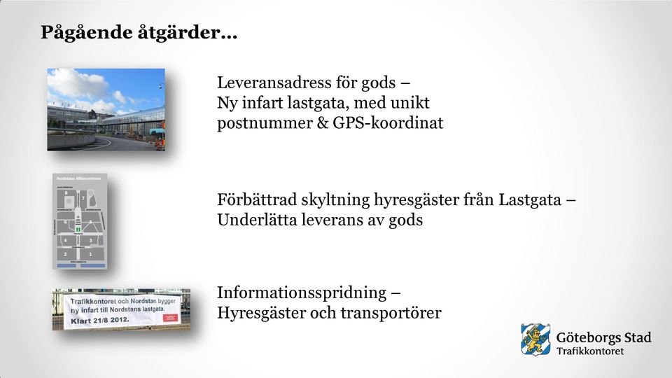 Förbättrad skyltning hyresgäster från Lastgata