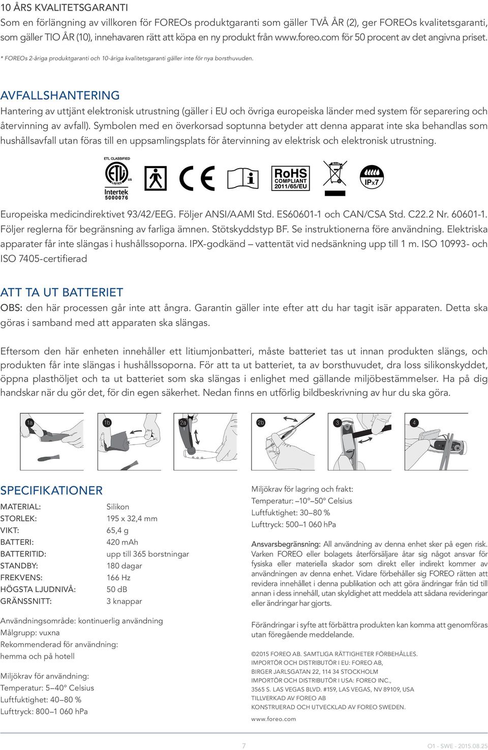 AVFALLSHANTERING Hantering av uttjänt elektronisk utrustning (gäller i EU och övriga europeiska länder med system för separering och återvinning av avfall).