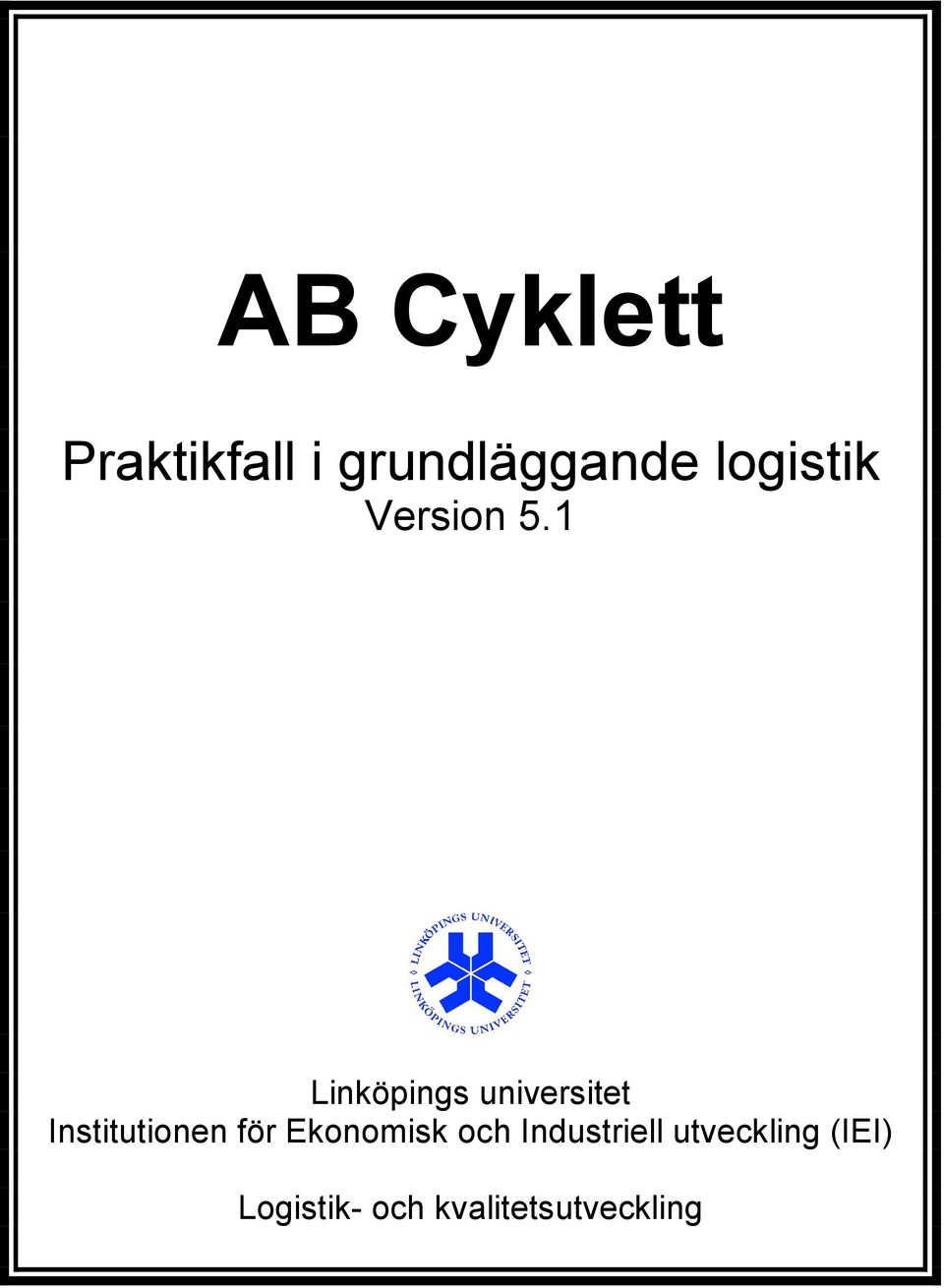 1 Linköpings universitet Institutionen för
