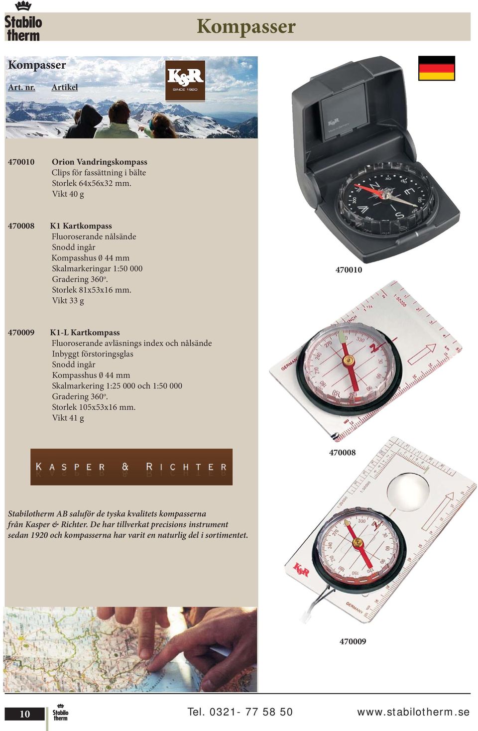 Vikt 33 g 470010 470009 K1-L Kartkompass Fluoroserande avläsnings index och nålsände Inbyggt förstoringsglas Snodd ingår Kompasshus 0 44 mm Skalmarkering 1:25 000 och 1:50 000