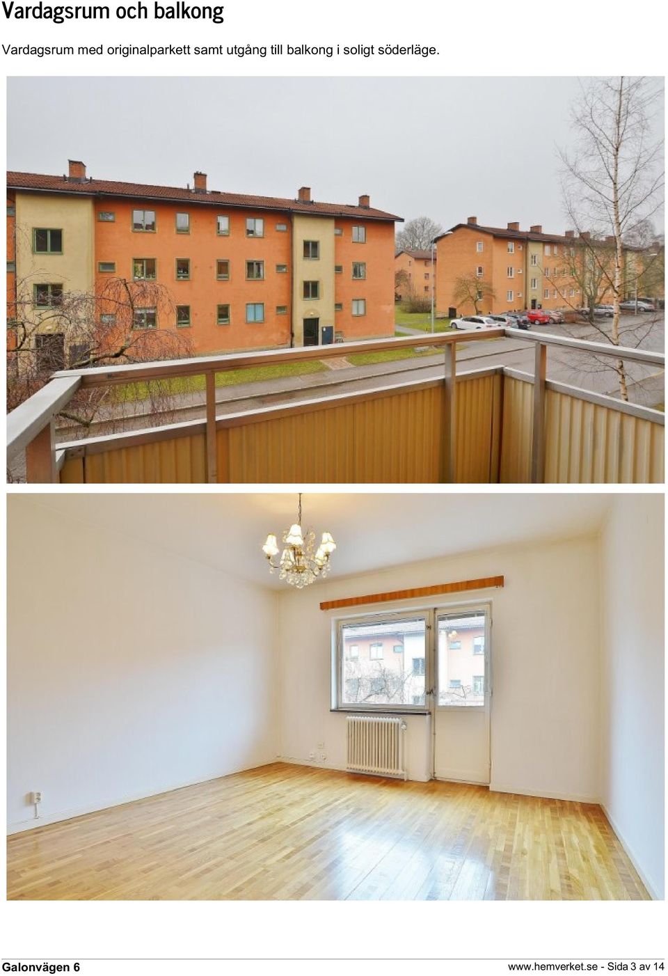 samt utgång till balkong i