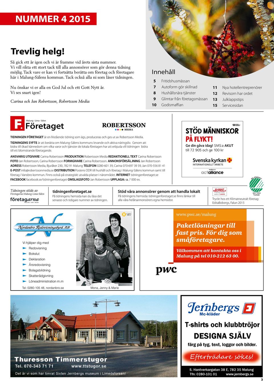 A Night at the Opera frn 2002 r den tyska hrdrocksgruppen Blind Guardians i BBC:s storsatsning Robin Hood och som Leeza i Blind Dating mot Chris Pine. fdd 3 juli 1974, uppvuxen i Uppsala, Ume och Afrika, r en svensk reporter, Fritz Gran Birger Lundin, fdd 3 juni 1950 i Skellefte landsfrsamling, r en 2003 - Unionpedia