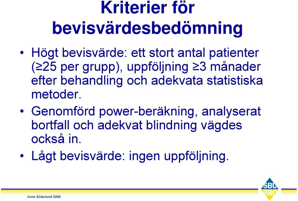 adekvata statistiska metoder.