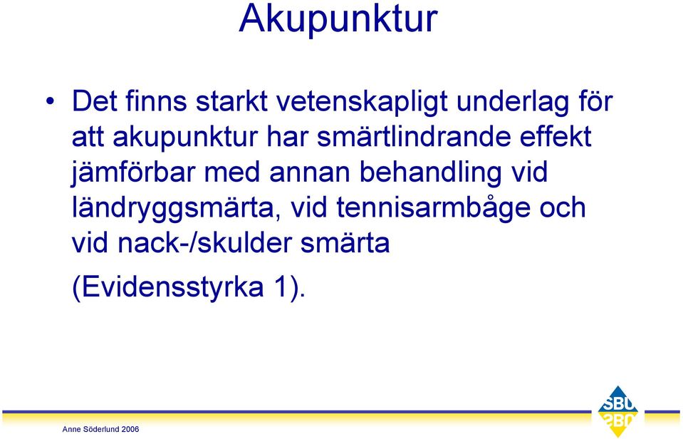 jämförbar med annan behandling vid ländryggsmärta,