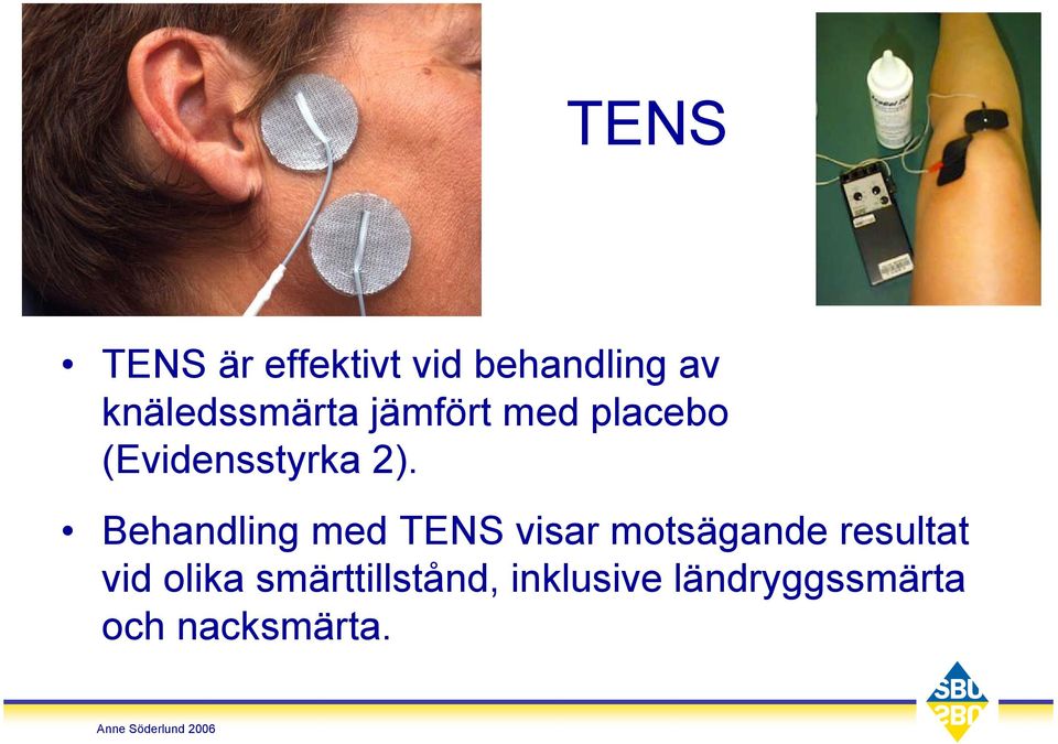 Behandling med TENS visar motsägande resultat vid