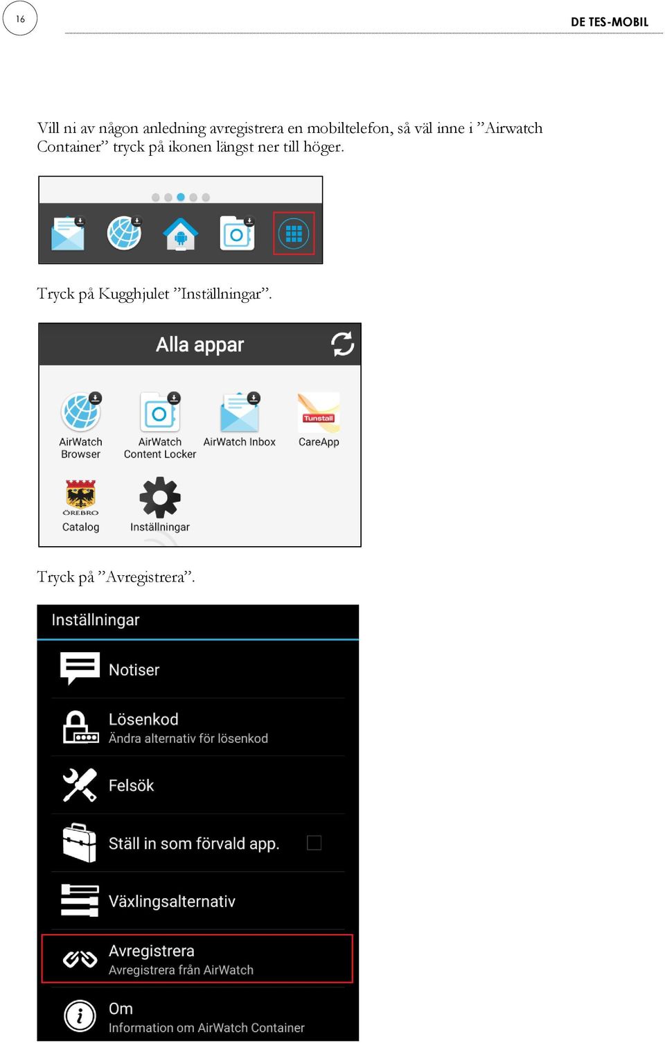 Airwatch Container tryck på ikonen längst ner till