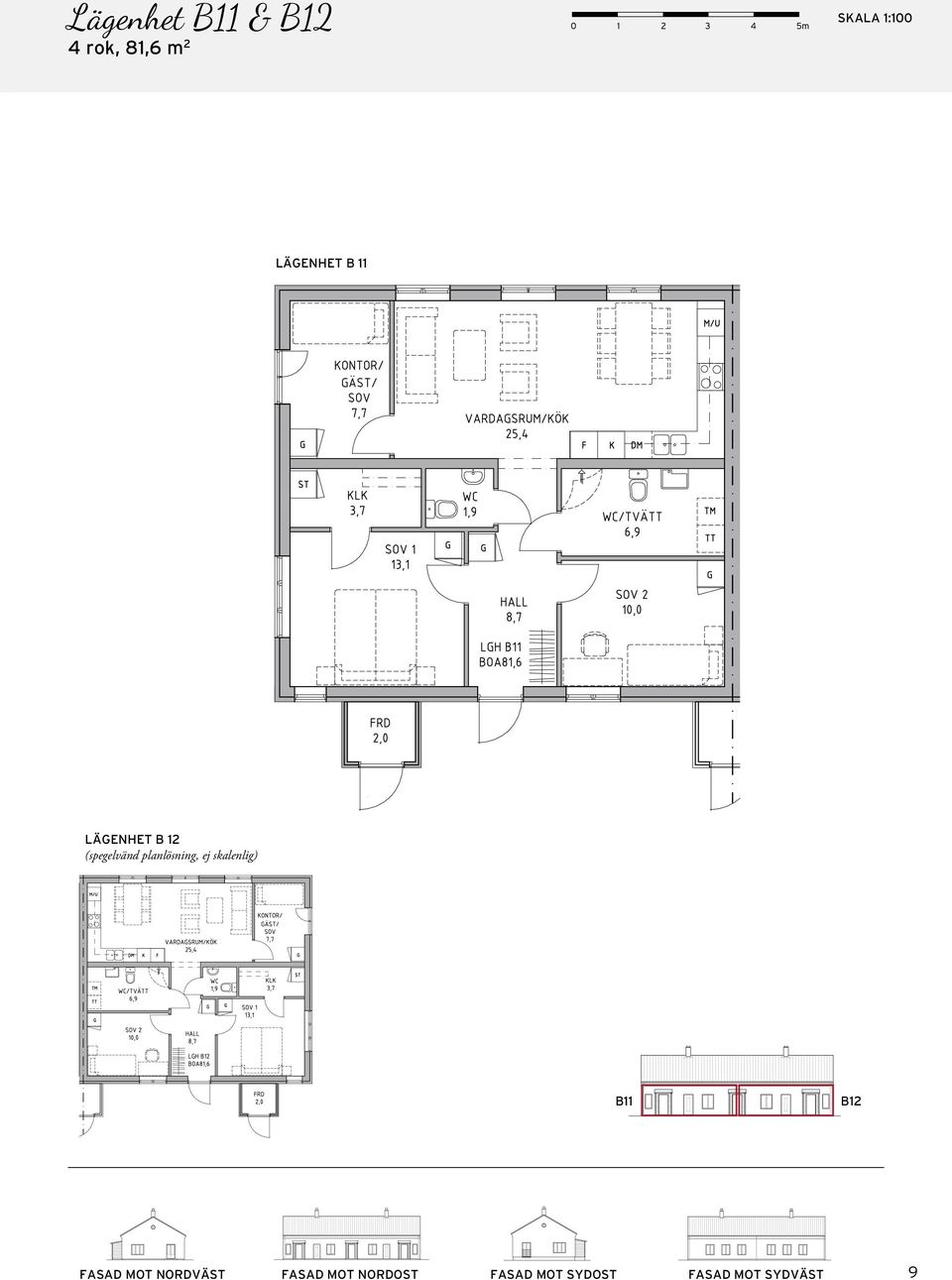 planlösning, ej skalenlig) B11 B12 FASAD MOT