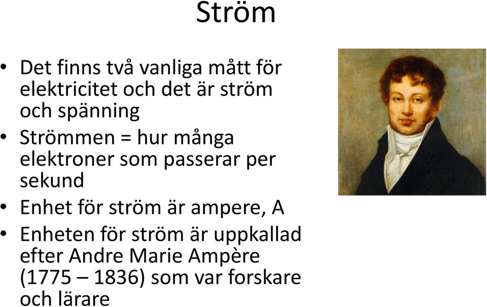 per sekund Enhet för ström är ampere, A Enheten för ström är