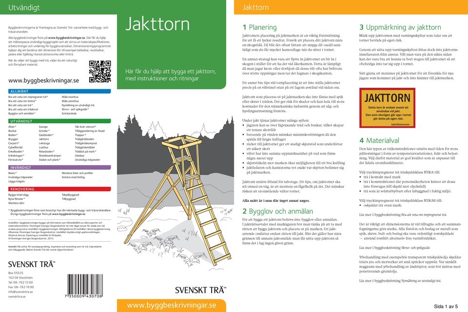 Dimensioneringsprogrammet hjälper dig att beräkna rätt dimension för till exempel takbalkar, nockbalkar, pelare eller bjälklag i konstruktionsvirke eller limträ.