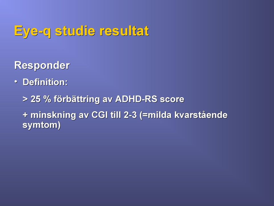 ADHD-RS score + minskning av CGI