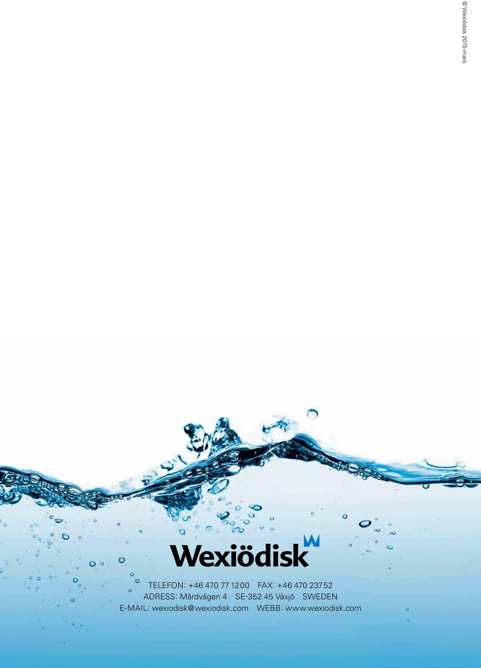 Växjö SWEDEN E-MAIL: wexiodisk@wexiodisk.