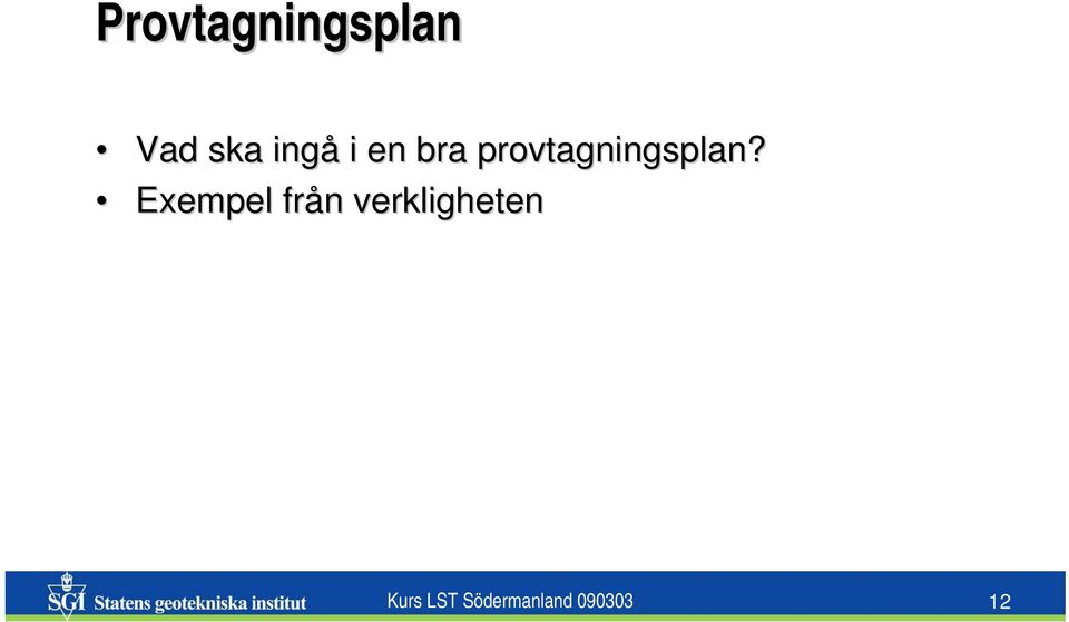 provtagningsplan?