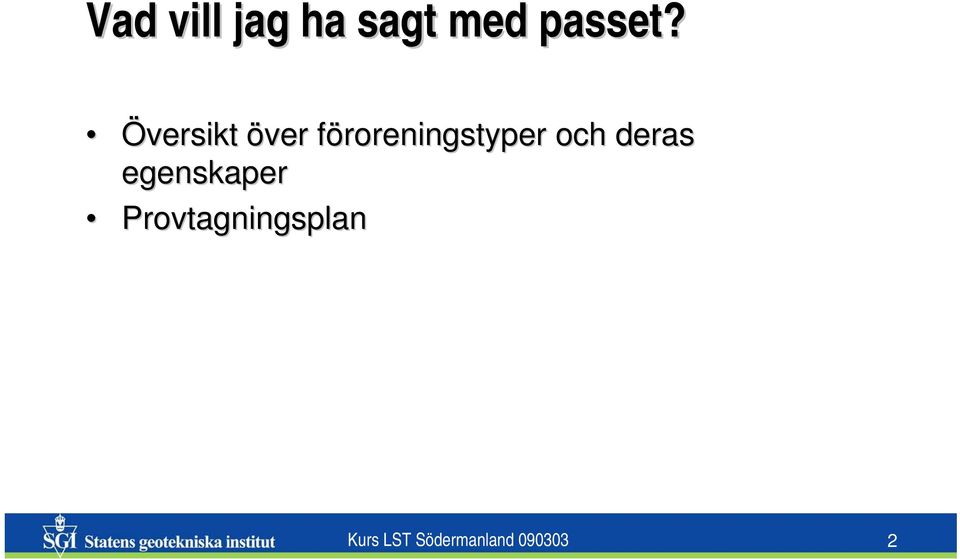 och deras egenskaper