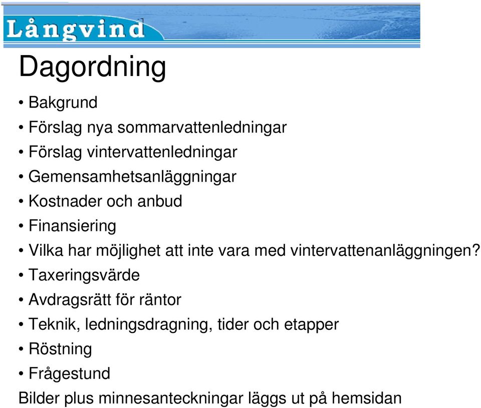 vara med vintervattenanläggningen?