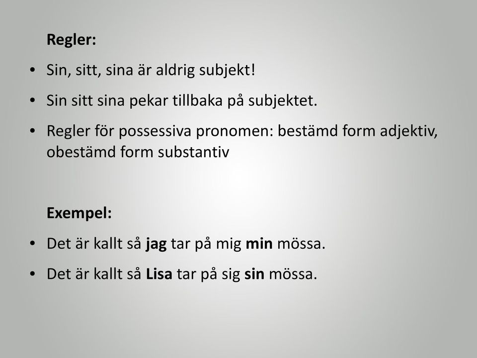 Regler för possessiva pronomen: bestämd form adjektiv, obestämd
