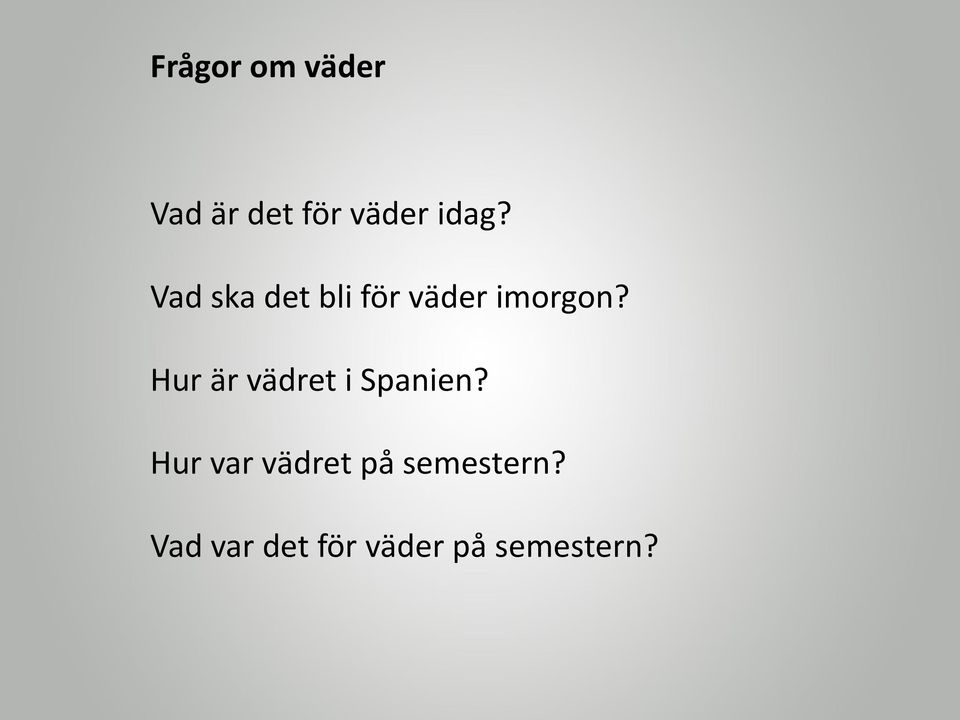 Hur är vädret i Spanien?