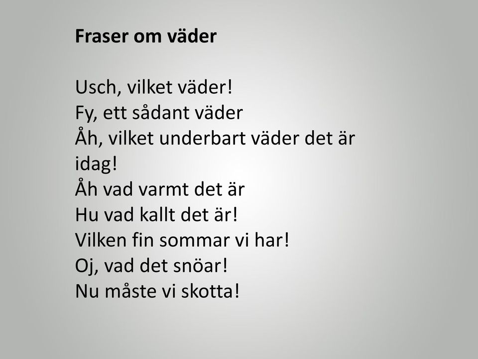 det är idag!