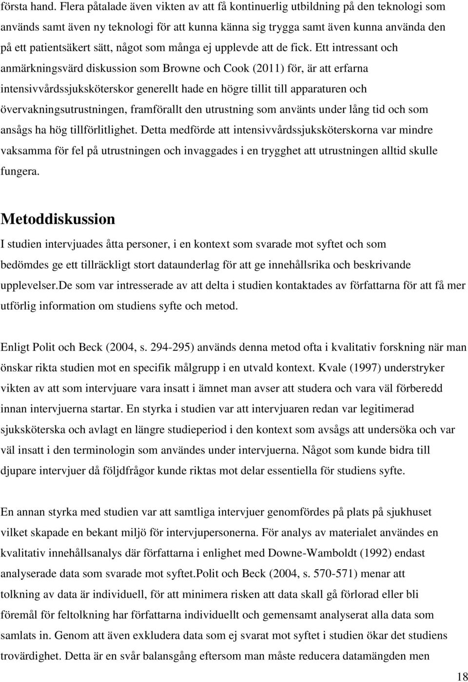 något som många ej upplevde att de fick.