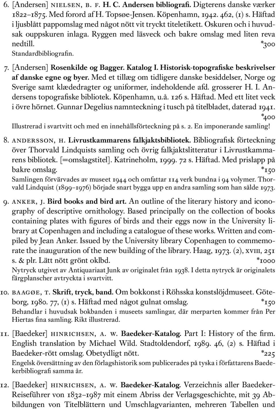 7. [Andersen] Rosenkilde og Bagger. Katalog I. Historisk-topografiske beskrivelser af danske egne og byer.