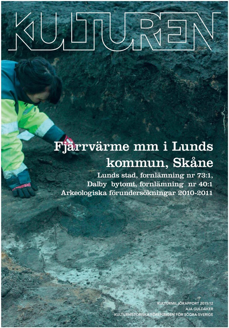 Arkeologiska förundersökningar 2010-2011