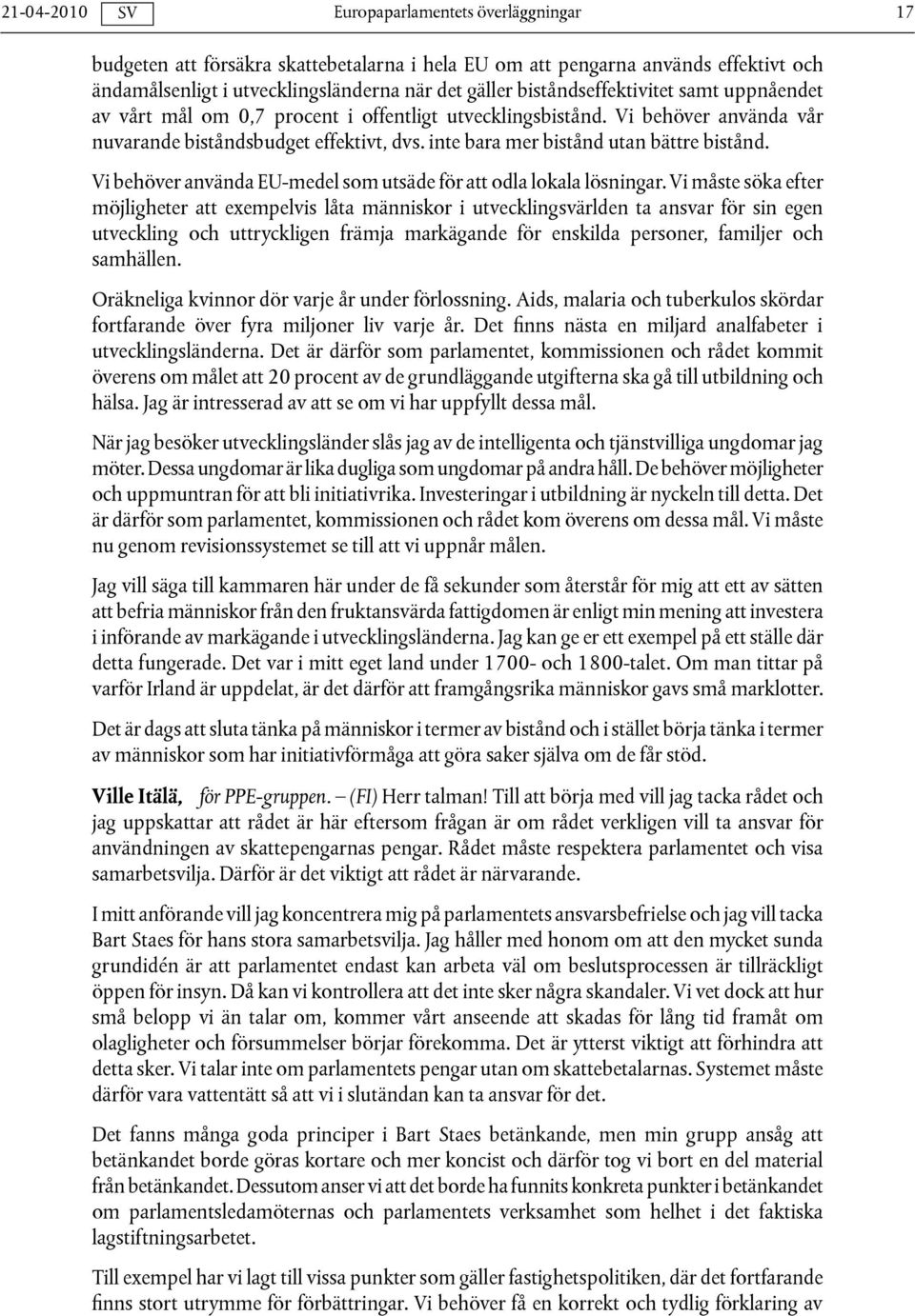 Vi behöver använda EU-medel som utsäde för att odla lokala lösningar.