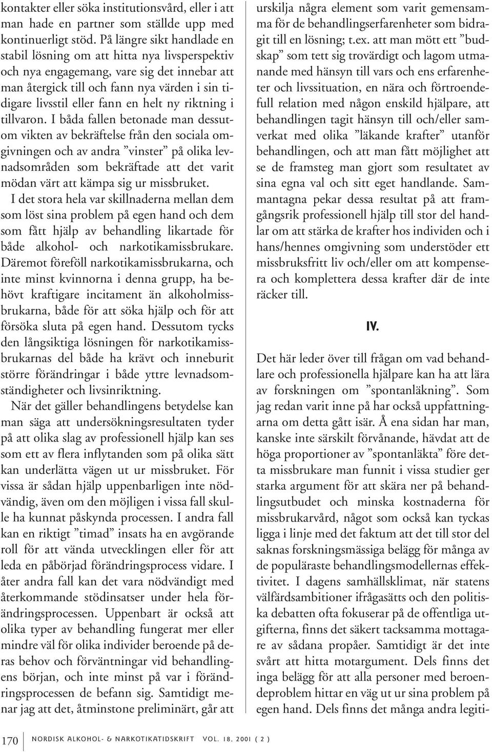 ny riktning i tillvaron.
