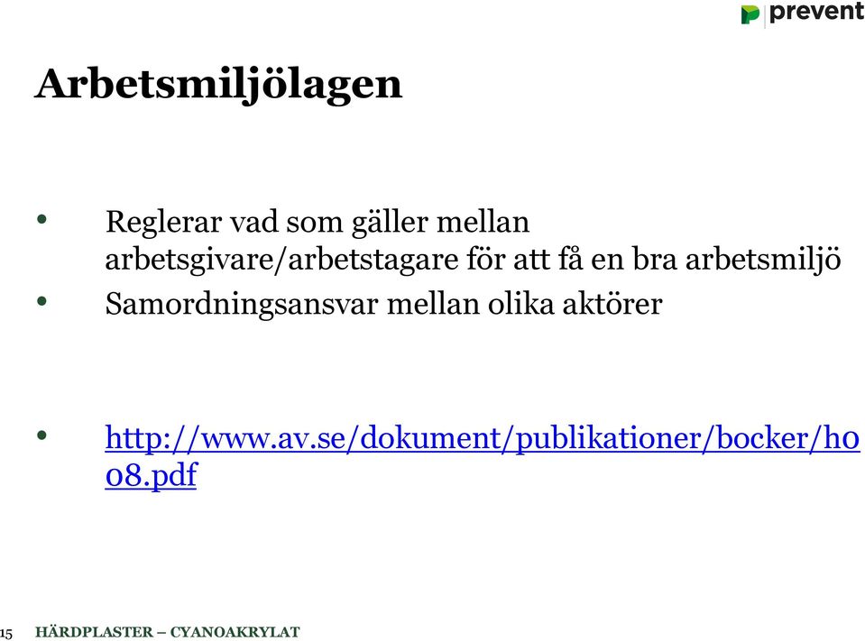 arbetsmiljö Samordningsansvar mellan olika aktörer