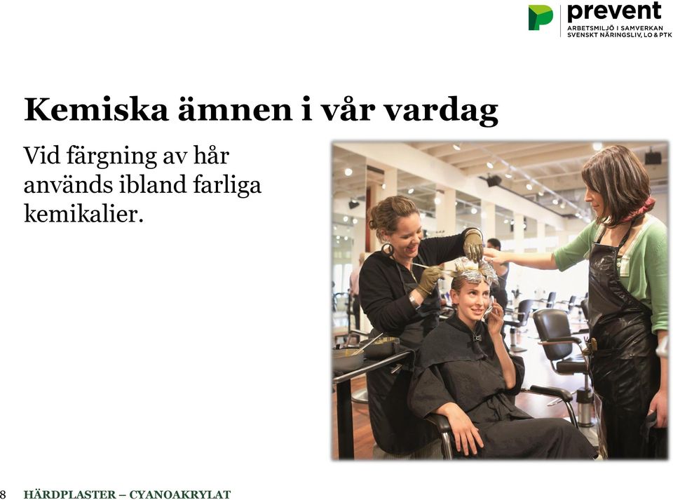 av hår används