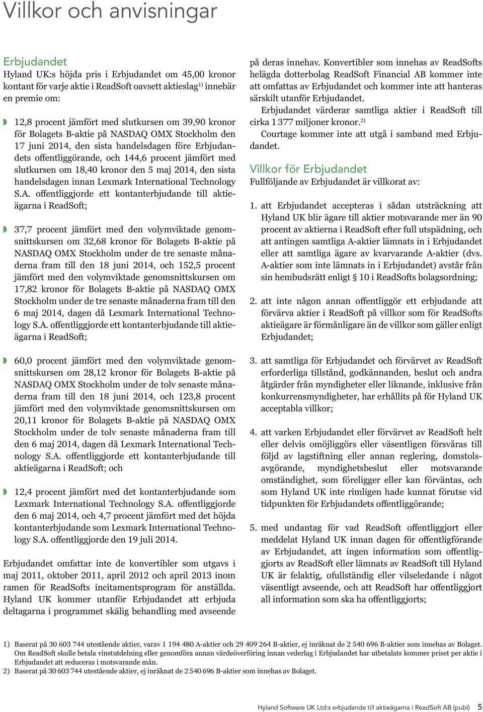 kronor den 5 maj 2014, den sista handelsdagen innan Lexmark International Technology S.A.