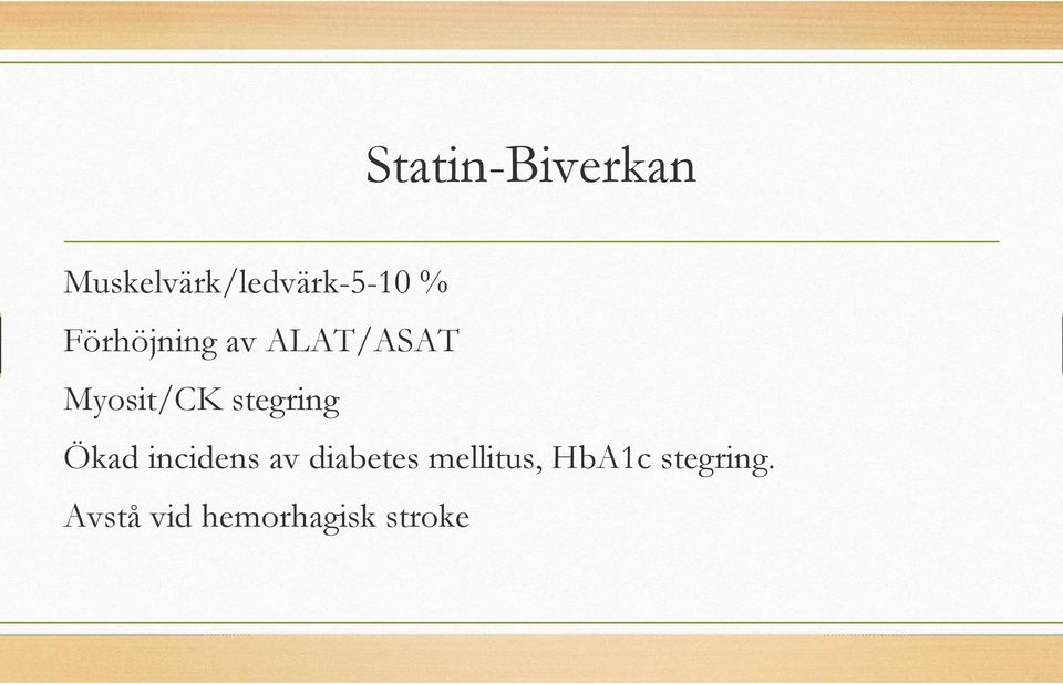 stegring Ökad incidens av diabetes