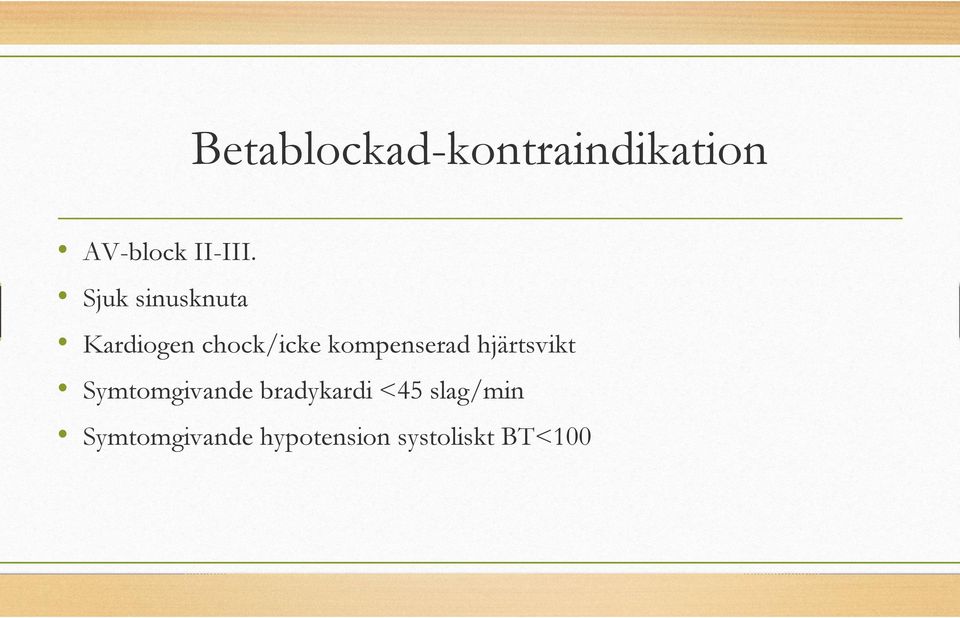 kompenserad hjärtsvikt Symtomgivande