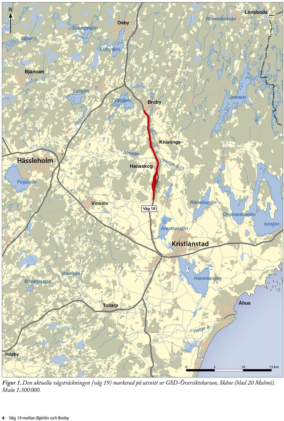 Kristianstad Bosarpasjön Vramsån Hammarsjön Tollarp Åhus Hele å Hörby Fiur 1.