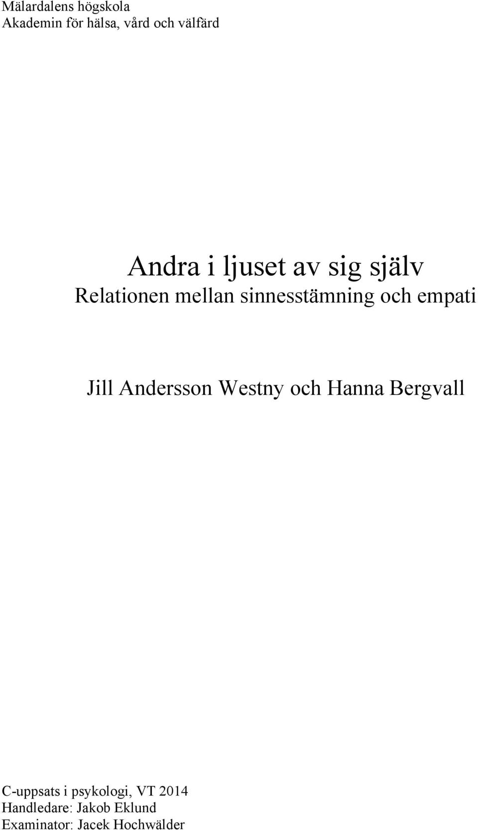 empati Jill Andersson Westny och Hanna Bergvall C-uppsats i