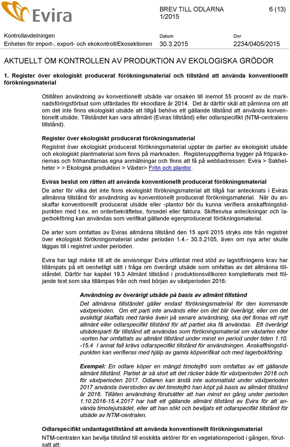 de marknadsföringsförbud som utfärdades för ekoodlare år 2014.