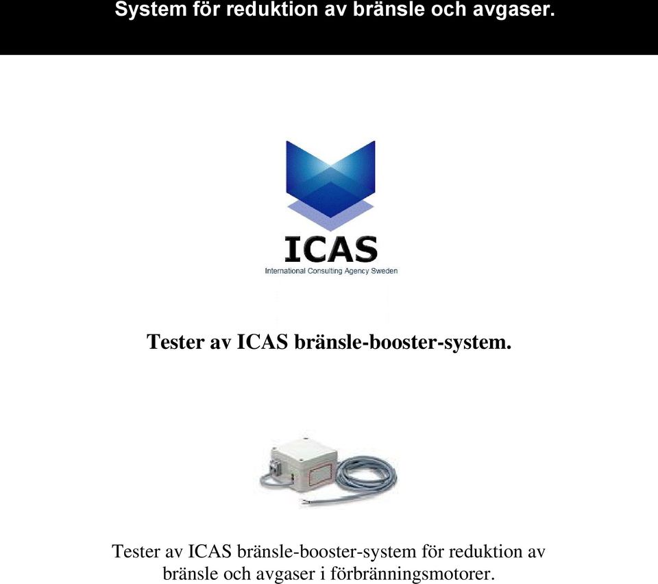 Tester av ICAS bränsle-booster-system för